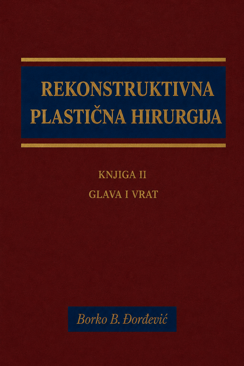 Rekonstruktivna plastična hirurgija Glava i vrat Volume II cover