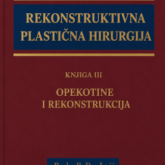 Rekonstruktivna plastična hirurgija - Opekotine i rekonstrukcija, Volume III - PDF E-book (Serbian Edition)