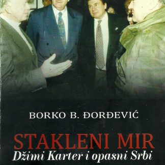 Stakleni mir: Džimi Karter i opasni Srbi - PDF E-book (Serbian Edition)